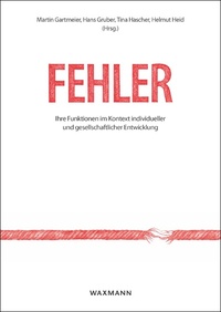 Vorderes Coverbild Fehler: Ihre Funktionen im Kontext individueller und gesellschaftlicher Entwicklung. Errors: Their Functions in Context of Individual and Societal Development