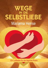 Vorderes Coverbild Wege in die Selbstliebe