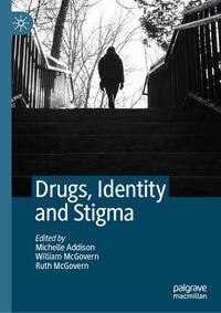 Vorderes Coverbild Drugs, Identity and Stigma