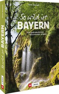 Vorderes Coverbild So wild ist Bayern