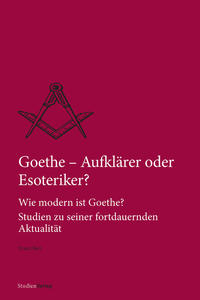 Vorderes Coverbild Goethe – Aufklärer oder Esoteriker?