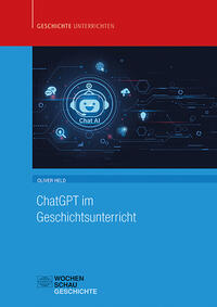 Vorderes Coverbild ChatGPT im Geschichtsunterricht