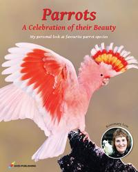 Vorderes Coverbild Parrots A Celebration of their Beauty
