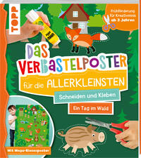 Vorderes Coverbild Das Verbastelposter-Buch für die Allerkleinsten. Schneiden und Kleben. Ein Tag im Wald. Mit Mega-Riesenposter