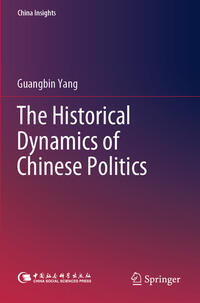 Vorderes Coverbild The Historical Dynamics of Chinese Politics