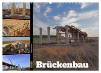 Vorderes Coverbild Faszination Brückenbau (Wandkalender 2025 DIN A2 quer), CALVENDO Monatskalender