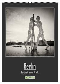 Vorderes Coverbild Berlin - Portrait einer Stadt (Wandkalender 2025 DIN A2 hoch), CALVENDO Monatskalender