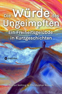 Vorderes Coverbild Die Würde des Ungeimpften