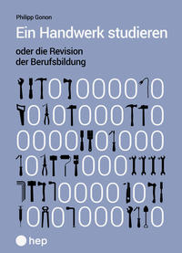 Vorderes Coverbild Ein Handwerk studieren oder die Revision der Berufsbildung