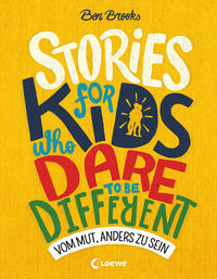 Vorderes Coverbild Stories for Kids Who Dare to be Different - Vom Mut, anders zu sein