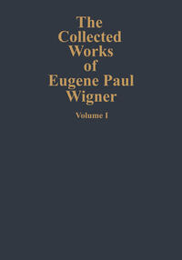Vorderes Coverbild The Collected Works of Eugene Paul Wigner