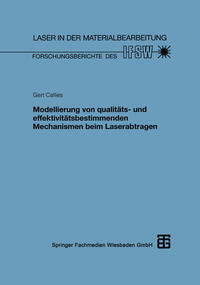 Vorderes Coverbild Modellierung von qualitäts- und effektivitätsbestimmenden Mechanismen beim Laserabtragen