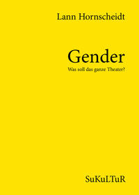 Vorderes Coverbild Gender – Was soll das ganze Theater?