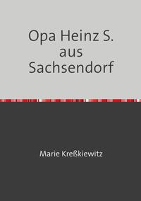 Vorderes Coverbild Opa Heinz S. aus Sachsendorf