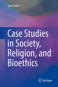 Vorderes Coverbild Case Studies in Society, Religion, and Bioethics