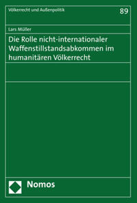 Vorderes Coverbild Die Rolle nicht-internationaler Waffenstillstandsabkommen im humanitären Völkerrecht