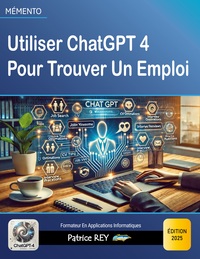 Vorderes Coverbild Utiliser ChatGPT 4 Pour Trouver Un Emploi