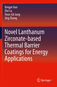 Vorderes Coverbild Novel Lanthanum Zirconate-based Thermal Barrier Coatings for Energy Applications