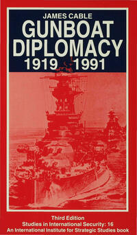 Vorderes Coverbild Gunboat Diplomacy 1919–1991