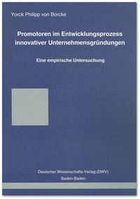 Vorderes Coverbild Promotoren im Entwicklungsprozess innovativer Unternehmensgründungen. Eine empirische Untersuchung