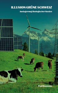 Vorderes Coverbild Illusion grüne Schweiz