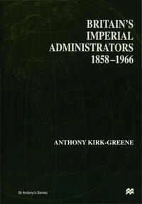 Vorderes Coverbild Britain's Imperial Administrators, 1858-1966