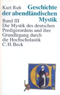 Vorderes Coverbild Geschichte der abendländischen Mystik Bd. III: Die Mystik des deutschen Predigerordens und ihre Grundlegung durch die Hochscholastik