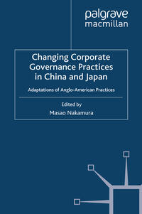 Vorderes Coverbild Changing Corporate Governance Practices in China and Japan