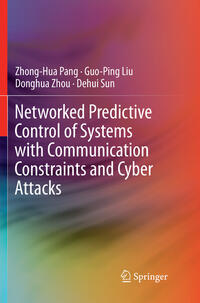 Vorderes Coverbild Networked Predictive Control of Systems with Communication Constraints and Cyber Attacks
