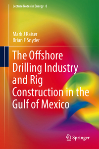 Vorderes Coverbild The Offshore Drilling Industry and Rig Construction in the Gulf of Mexico