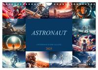 Vorderes Coverbild Astronaut - Unterwegs in der Galaxie (Wandkalender 2025 DIN A4 quer), CALVENDO Monatskalender