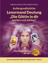 Vorderes Coverbild Außergewöhnliche Lenormand Deutung „Die Göttin in dir wecken und stärken“