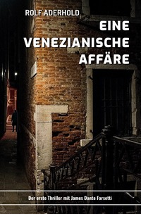 Vorderes Coverbild James Dante Farsetti / Eine venezianische Affäre