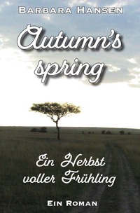 Vorderes Coverbild Autumn's spring. Ein Herbst voller Frühling