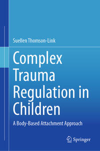 Vorderes Coverbild Complex Trauma Regulation in Children