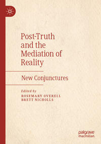 Vorderes Coverbild Post-Truth and the Mediation of Reality