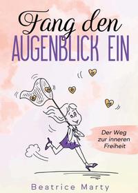 Vorderes Coverbild Fang den Augenblick ein