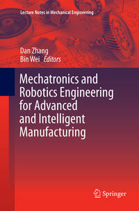 Vorderes Coverbild Mechatronics and Robotics Engineering for Advanced and Intelligent Manufacturing