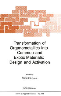 Vorderes Coverbild Transformation of Organometallics into Common and Exotic Materials: Design and Activation
