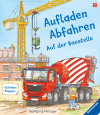 Vorderes Coverbild Aufladen - Abfahren: Auf der Baustelle
