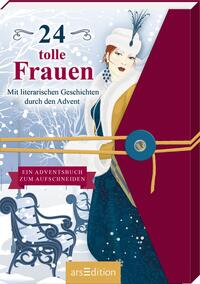 Vorderes Coverbild 24 tolle Frauen. Mit literarischen Geschichten durch den Advent