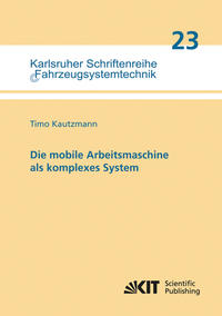 Vorderes Coverbild Die mobile Arbeitsmaschine als komplexes System