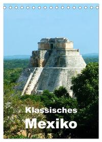 Vorderes Coverbild Klassisches Mexiko (Tischkalender 2025 DIN A5 hoch), CALVENDO Monatskalender