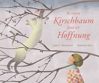 Vorderes Coverbild In einem Kirschbaum fand ich Hoffnung