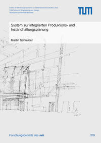 Vorderes Coverbild System zur integrierten Produktions- und Instandhaltungsplanung
