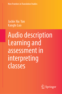 Vorderes Coverbild Audio description Learning and assessment in interpreting classes