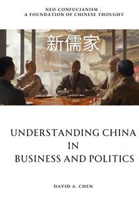 Vorderes Coverbild Understanding China in Business and Politics