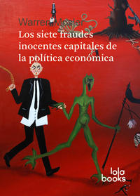 Vorderes Coverbild Los siete fraudes inocentes capitales de la política económica