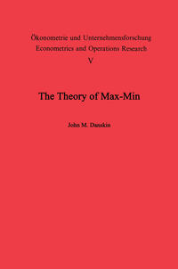 Vorderes Coverbild The Theory of Max-Min and its Application to Weapons Allocation Problems