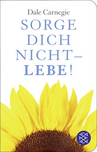 Vorderes Coverbild Sorge dich nicht - lebe!